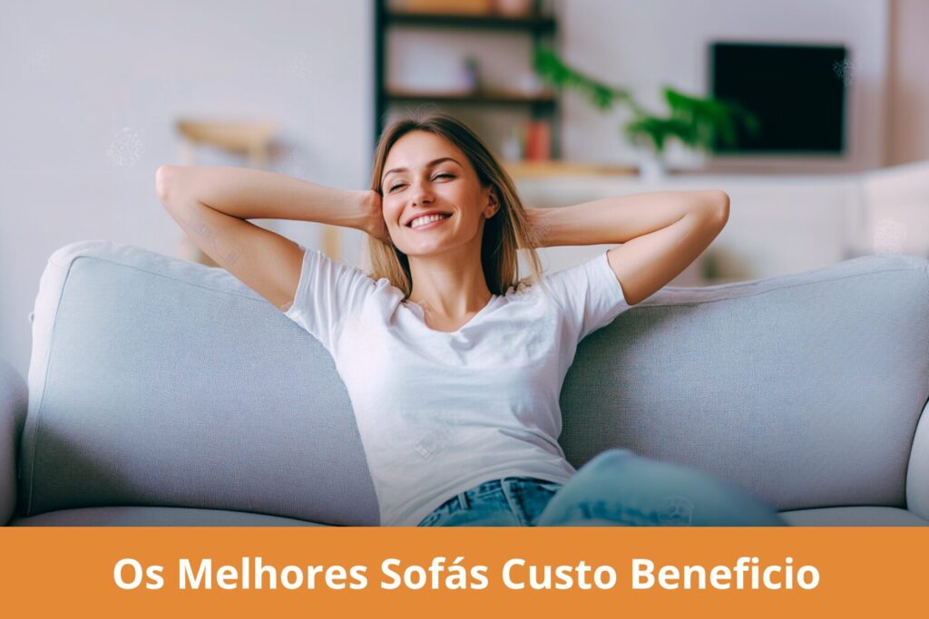 Melhor sofá custo beneficio